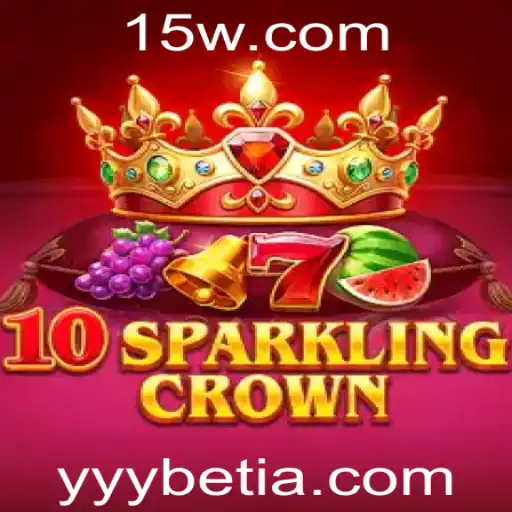 yyybet | Descubra o Fascinante Universo de 10SparklingCrown com yyybet