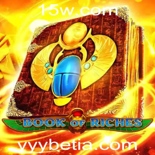yyybet | Descubra as Aventuras de 'Book of Riches' no Mundo de yyybet