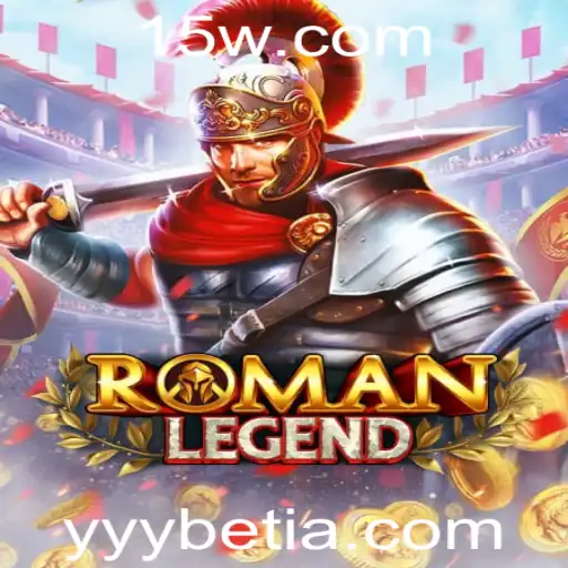 yyybet | RomanLegend e yyybet: Uma Jornada Épica pelo Mundo dos Jogos
